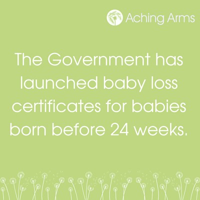 The Government has launched baby loss certificates for families who have los a baby before 24 weeks.