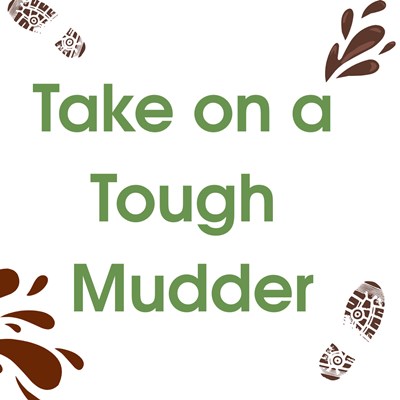 Take part in a Tough Mudder