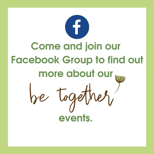 Join our Be Together Facebook Group