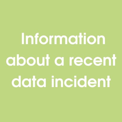 Information about a recent data incident